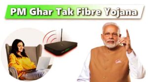 PM Ghar Tak Fibre Yojana