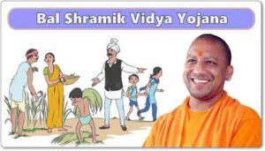 Bal Shramik Vidya Yojana