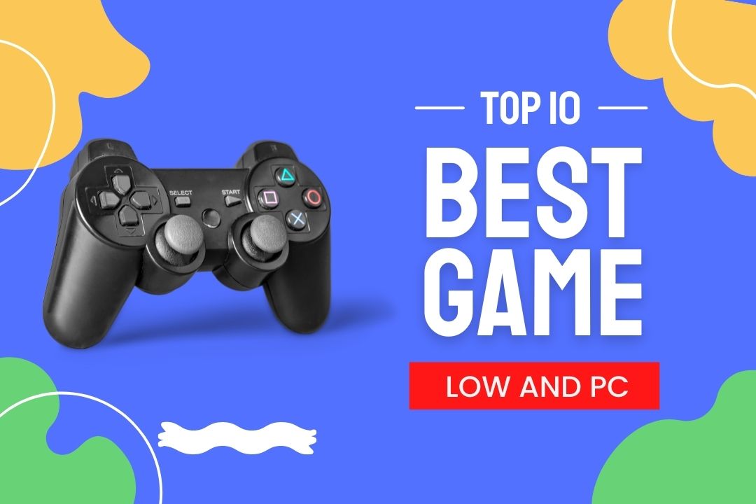 Top 10 Games For Low end PC